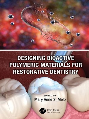 cover image of Designing Bioactive Polymeric Materials For Restorative Dentistry